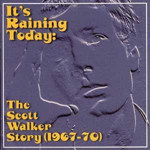 Scott Walker : It's Raining Today: The Scott Walker Story (1967-1970) (CD, Comp)