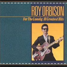 Load image into Gallery viewer, Roy Orbison : For The Lonely: 18 Greatest Hits (CD, Comp)

