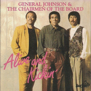 General Johnson & The Chairmen Of The Board* : Alive And Kickin' (CD, Album)