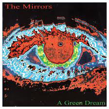 The Mirrors (2) : A Green Dream (2xLP, Album, RE, RM)