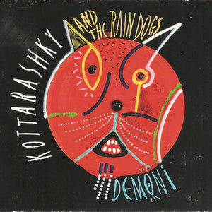 Kottarashky & The Rain Dogs (2) : Demoni (CD, Album)