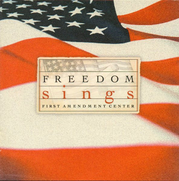 Various : Freedom Sings (First Amendment Center) (CD, Album, Comp)