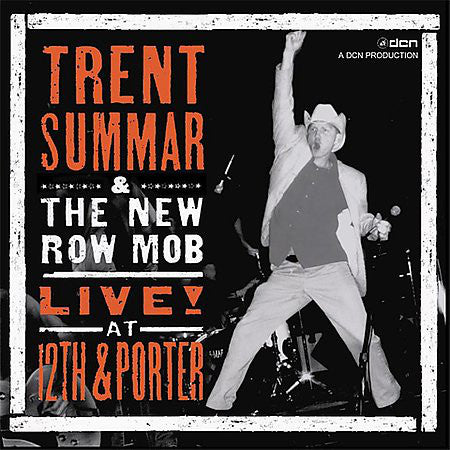 Trent Summar & The New Row Mob : Live At 12th & Porter (CD, Album)