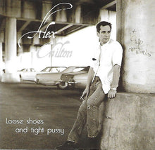 Load image into Gallery viewer, Alex Chilton : Loose Shoes And Tight Pussy (CD, Album)
