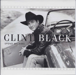 Clint Black : Spend My Time (CD, Album)