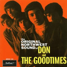 Load image into Gallery viewer, Don &amp; The Goodtimes : The Original Northwest Sound Of Don &amp; The Goodtimes (CD, Comp)
