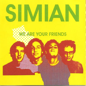 Simian : We Are Your Friends (CD, Album)
