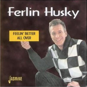 Ferlin Husky : Feelin' Better All Over (CD, Comp, Mono)