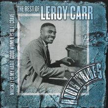 Load image into Gallery viewer, Leroy Carr : Whiskey Is My Habit, Good Women Is All I Crave: The Best Of Leroy Carr (2xCD, Comp, Mono)
