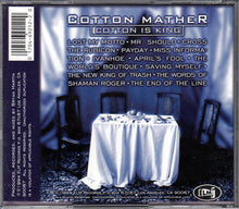 Load image into Gallery viewer, Cotton Mather : Cotton Is King (CD, Album)
