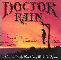 Doctor Rain : ...And The Knife Ran Away With The Spoon (CD, Album)