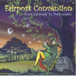 Fairport Convention : From Cropredy To Portmeirion (CD, Album)