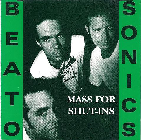 Beatosonics : Mass For Shut-Ins (CD, Album)