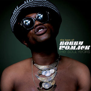 Bobby Womack : The Best Of: The Soul Years (CD, Comp, RM)