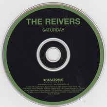 Load image into Gallery viewer, The Reivers : Saturday (CD, Album, RE)
