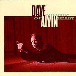 Dave Alvin : Museum Of Heart (CD, Album)