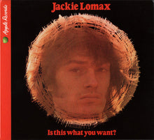 Load image into Gallery viewer, Jackie Lomax : Is This What You Want? (CD, RM)
