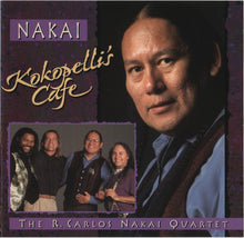 Load image into Gallery viewer, Nakai*, The R. Carlos Nakai Quartet : Kokopelli&#39;s Cafe (CD, Album)
