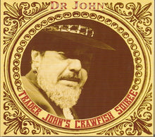 Load image into Gallery viewer, Dr John* : Trader John&#39;s Crawfish Soiree (CD, Comp, RE + CD, Comp, RE)
