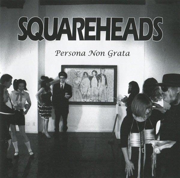 Squareheads (5) : Persona Non Grata (CD, Album)