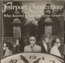 Load image into Gallery viewer, Fairport Convention : Who Knows Where The Time Goes? (CD, Album)
