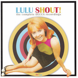 Lulu : Shout! The Complete Decca Recordings (2xCD, Comp)