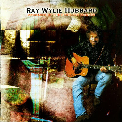 Ray Wylie Hubbard : Crusades Of The Restless Knights (CD, Album)