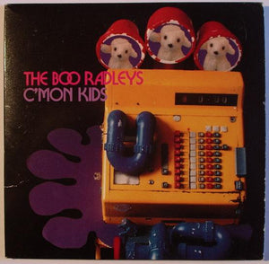 The Boo Radleys : C'Mon Kids (CD, Single, CD1)