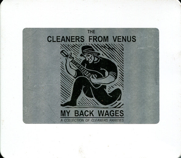 The Cleaners From Venus* : My Back Wages (CD)