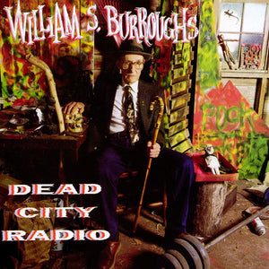 William S. Burroughs : Dead City Radio (CD, Album)