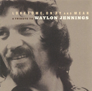 Various : Lonesome, On'ry And Mean (A Tribute To Waylon Jennings) (CD, Single, Comp)