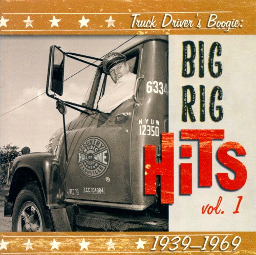 Various : Truck Driver's Boogie: Big Rig Hits, 1939-1969 (CD, Comp)