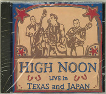 Load image into Gallery viewer, High Noon (4) : Live In Texas And Japan (CD, Album)
