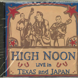 High Noon (4) : Live In Texas And Japan (CD, Album)