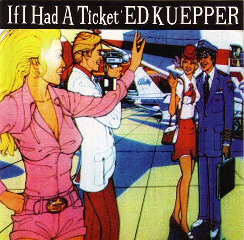 Ed Kuepper : If I Had A Ticket (CD, Single, Jew)