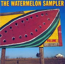 Load image into Gallery viewer, Various : The Watermelon Sampler Volume 1 (CD, Comp, Smplr)
