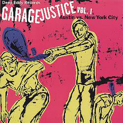 Various : Garage Justice Vol. 1: Austin Vs. New York City (CD, Comp)
