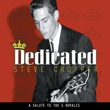 Load image into Gallery viewer, Steve Cropper : Dedicated (A Salute To The 5 Royales) (CD, Album)
