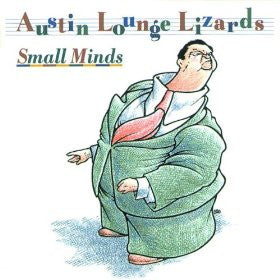 Austin Lounge Lizards : Small Minds (CD, Album)
