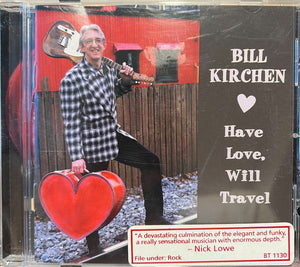 Bill Kirchen : Have Love, Will Travel (CD, Album)