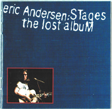 Load image into Gallery viewer, Eric Andersen (2) : Stages: The Lost Album (CD, Album)

