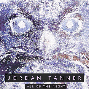 Jordan Tanner - All Of The Night - CD