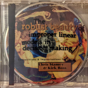 Chris Stamey and Kirk Ross : The Robust Beauty Of Improper Linear Models In Decision Making (CD)