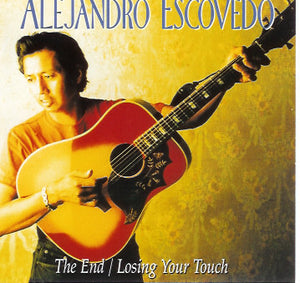 Alejandro Escovedo : The End / Losing Your Touch (CD, Maxi)