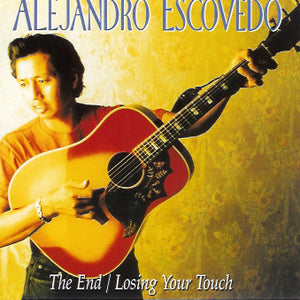 Alejandro Escovedo : The End / Losing Your Touch (CD, Maxi)