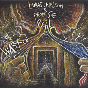 Lukas Nelson And Promise Of The Real : Wasted (CD, Album, Dig)