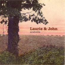 Load image into Gallery viewer, Laurie* &amp; John* : Arabella (CD, Album)
