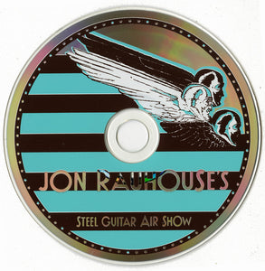 Jon Rauhouse : Jon Rauhouse's Steel Guitar Air Show (CD, Album)