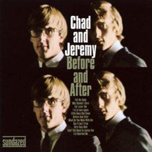 Load image into Gallery viewer, Chad And Jeremy* : Before And After (CD, Album, RE)
