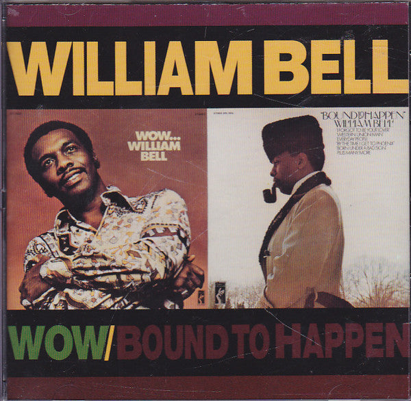 William Bell : Wow / Bound To Happen (Comp + CD, Album, RE)